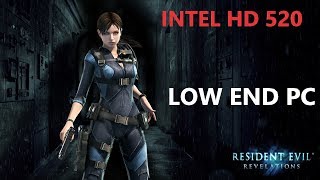 Resident Evil Revelations Intel HD 520   Low End PC