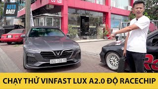 Chạy thử VinFast Lux A2.0 độ RaceChip: Đạp ga có PHÊ như lời đồn?