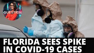 Florida sees COVID-19 spike amid reopening