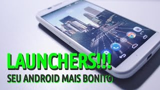 LAUNCHERS: seu Android mais bonito (parte 1)