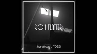 Ron Flatter - hardtcast #023