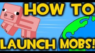 How to Launch Mobs in Minecraft! (Hilarious!)