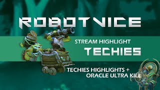 DOTA 2-- TECHIES EXPERT-- ORACLE ULTRA KILL-- RobotVice Stream Highlights