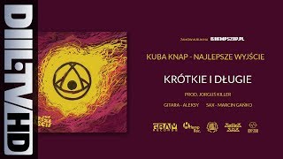 Kuba Knap - Krótkie i Długie (prod. Jorguś Killer) (audio) [DIIL.TV]