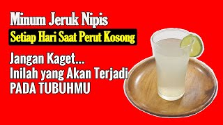 MINUM AIR JERUK NIPIS TIAP PAGI SAAT PERUT KOSONG, INILAH DAMPKNYA UNTUK TUBUH