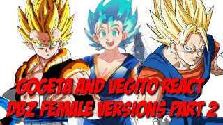 Gogeta And Vegito React To Dbz Female Versions Part 2