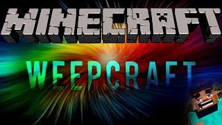 [CHEAT 1.8] Weepcraft