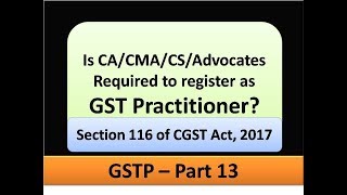 क्या CA/CS/CMA / ADVOCATE को भी  GSTP सर्टिफिकेट लेना होगा ?
