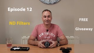 Episode 12   ND Filters, why we use them? + FREE GIVE AWAY!