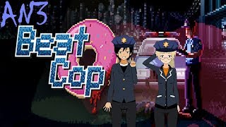 Beat Cop первый день в игре проходит AN3-Studio