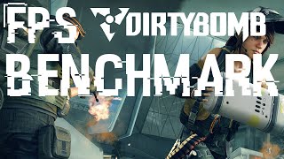 Dirty Bomb BETA | GTX 970 + i7 4790K | Benchmark (1080p60fps)