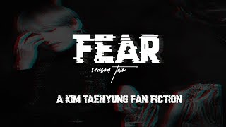 Fear | Season 2 | Kim Taehyung FF | Ch. 1: Demons