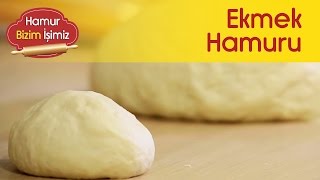 Ekmek Hamuru - Nasıl Yapılır