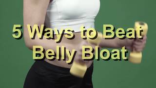 5 Ways to Beat Belly Bloat