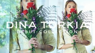 DINA TORKIA I DEBUT COLLECTION