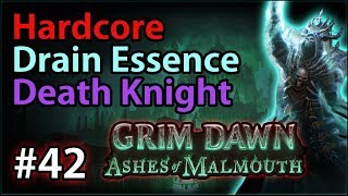 Elite: Necropolis Devotions - #42 - Hardcore Death Knight - Let's Play Grim Dawn: Ashes of Malmouth