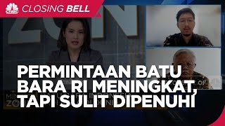 Permintaan Batu Bara Meningkat Tapi RI Sulit Penuhi, Kenapa?