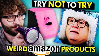 Weirdest Amazon Products | Try Not To Try Challenge