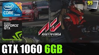 Assetto Corsa - GTX 1060 6GB - i7 920 - 1080p Test