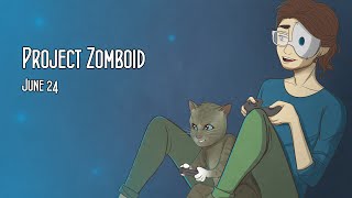 Cry Streams: Project Zomboid (June 24, 2014)