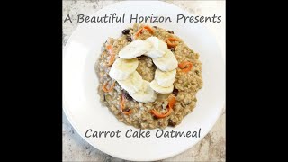 Carrot Cake Oatmeal // A Beautiful Horizon