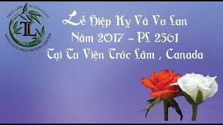 Lễ Hiệp Kỵ Và Vu Lan PL 2561 Tại Tu Viện Trúc Lâm , Canada
