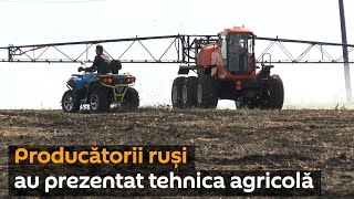 Producătorii ruși și-au demonstrat tehnica agricolă