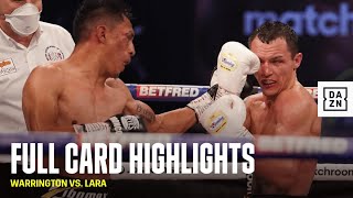 FULL CARD HIGHLIGHTS | Warrington vs. Lara