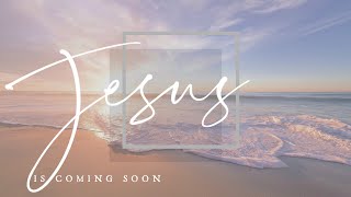 Jesus is Coming Soon...God Showed Me in a Dream
