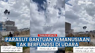 Detik-detik Parasut Bantuan Kemanusiaan Tidak Berfungsi Hingga Lukai Warga yang Menunggu Bantuan