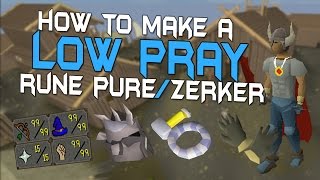 Low Prayer Rune Pure/Zerker Guide - Oldschool Runescape