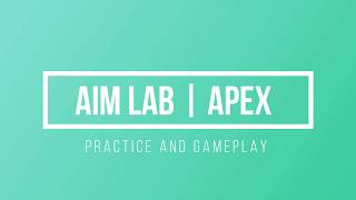 Apex Legends | Aimlab - Training and gameplay