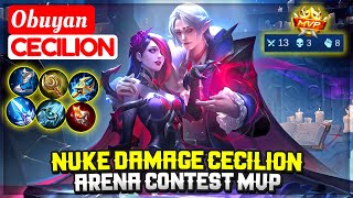 Nuke Damage Cecilion, Arena Contest MVP [ Obuyan Cecilion ] Mobile Legends