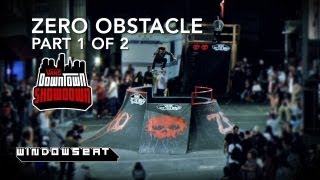 ZERO Skate Obstacle, Vans Downtown Showdown part 1 of 2