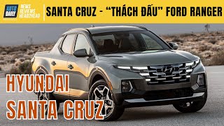 Hyundai Santa Cruz 2022 - "Thách đấu" Ford Ranger?