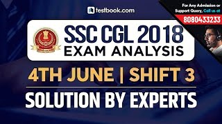 SSC CGL Exam Analysis 2018 | 4th June Shift 3 | SSC CGL Tier 1 Question Paper + Exam Review