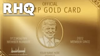 Trump Fans Can Now Get A Trump Gold Card?!