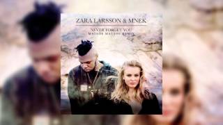 Zara Larsson & MNEK - Never Forget You (Matsoe Matsoe Remix)