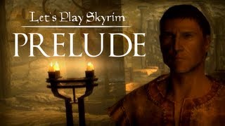 Let's Play Skyrim - Prelude