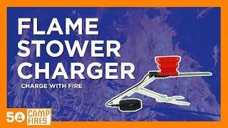 Flame Stower Fire Charger - 50 Campfires