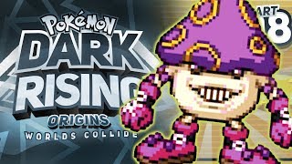 WHAT IS THAT!? - Pokémon Dark Rising Worlds Collide Nuzlocke Episode 8!