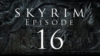Let's Play Skyrim - EP 16 - Sky Haven Temple