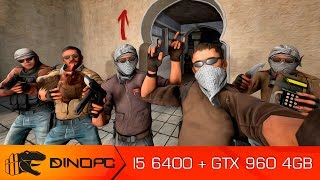 Counter strike Global Offensive (CS-GO) I5 6400 + GTX960 4GB - New Velociraptor