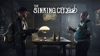 THE SINKING CITY Gameplay Walkthrough - First 1h. 37min. ( PC ) - TÜRKÇE Altyazılı