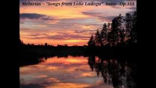 Erkki Melartin "Songs from Lake Ladoga" Suite Op146a