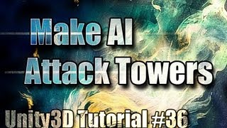 Unity3D Tutorial #36 [ Make AI attack towers ][ Free Scripts Included ]