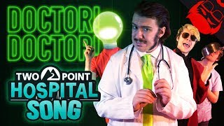 DOCTOR! DOCTOR! | Two Point Hospital Song feat. Rustage