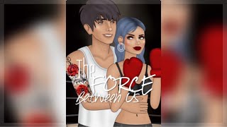 The Force Between Us Ep.4 (Episode Choose Your Story)