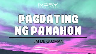 JM De Guzman | Pagdating Ng Panahon | Official Lyric Video