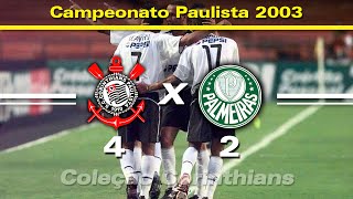 Corinthians 4 x 2 Palmeiras - 08 / 03 / 2003 ( Semi-Final Paulista 2ºJogo )